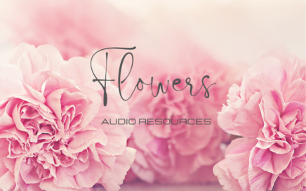 Flowers audio resources